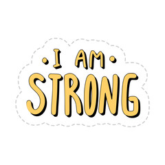 I Am Strong Sticker. Dignity Lettering Stickers