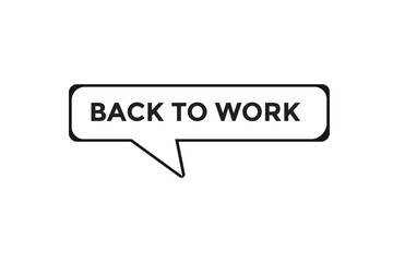 Back to work button web banner templates. Vector Illustration 
