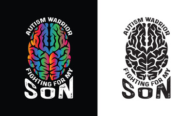 Autism Warrior Fighting for My Son, Autism Quote T shirt design, typography