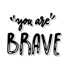 You Are Brave Sticker. Dignity Lettering Stickers