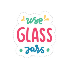 Naklejka na ściany i meble Use Glass Jars Sticker. Ecology Lettering Stickers