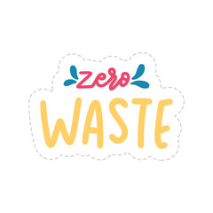 Zero Waste Sticker. Ecology Lettering Stickers