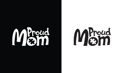 Proud Mom, Autism T shirt design, typography