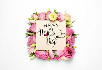 Happy Mother's Day greeting card and beautiful eustoma flowers on white background, flat lay