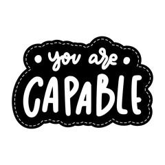 You Are Capable Sticker. Encouraging Phrases Lettering Stickers