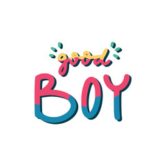 Good Boy Sticker. Encouraging Phrases Lettering Stickers