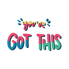You Have Got This Sticker. Encouraging Phrases Lettering Stickers