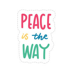 Peace Is The Way Sticker. Peace And Love Lettering Stickers