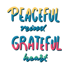 Fototapeta na wymiar Peaceful Mind Grateful Heart Sticker. Peace And Love Lettering Stickers