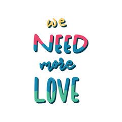 We Need More Love Sticker. Peace And Love Lettering Stickers