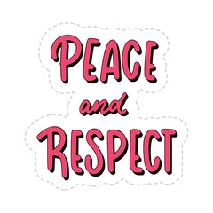 Peace And Respect Sticker. Peace And Love Lettering Stickers