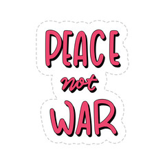 Peace Not War Sticker. Peace And Love Lettering Stickers
