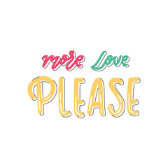 More Love Please Sticker. Peace And Love Lettering Stickers