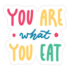 You Are What You Eat Sticker. Vegan Lettering Stickers