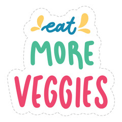 Eat More Veggies Sticker. Vegan Lettering Stickers