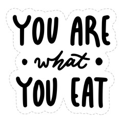 You Are What You Eat Sticker. Vegan Lettering Stickers