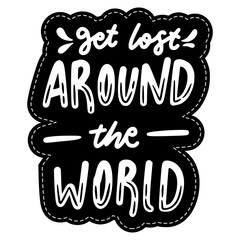 Get Lost Around The World Sticker. Travel Lettering Stickers
