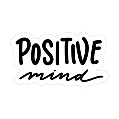 Positive Mind Sticker. Motivation Lettering Stickers