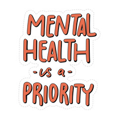 Mental Health Is A Priority Sticker. Motivation Lettering Stickers