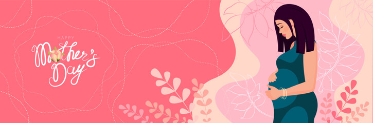 Mothers Day. Vector banner with a pregnant woman, floral decor and congratulatory text. Beautiful young woman hugging her belly