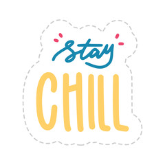 Stay Chill Sticker. Chill Out Lettering Stickers