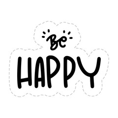Be Happy Sticker. Chill Out Lettering Stickers