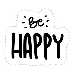 Be Happy Sticker. Chill Out Lettering Stickers