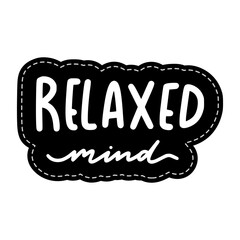 Relaxed Mind Sticker. Chill Out Lettering Stickers