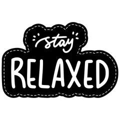 Stay Relaxed Sticker. Chill Out Lettering Stickers