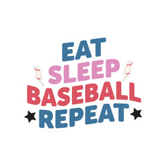 Eat Sleep Baseball Repeat