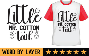 Little Mr. Cotton Tail svg t shirt design