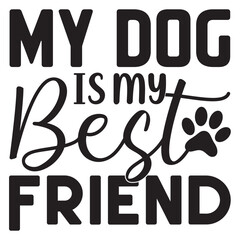 My Dog Is My Best Friend