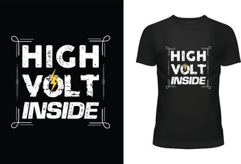 High volt inside T-shirt design