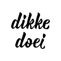 Dutch text: Bye. Lettering. vector. element for flyers, banner and posters Modern calligraphy. Dikke doei.