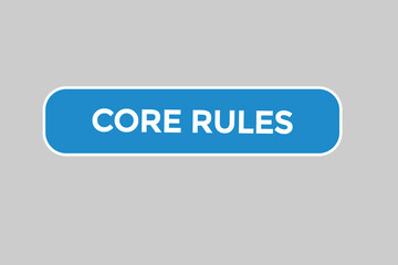 core rules button vectors.sign label speech bubble core rules
