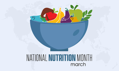 National Nutrition Month. Importance of quality nutritious foods concept celebration on March