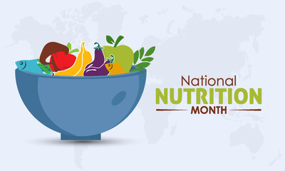 National Nutrition Month. Importance of quality nutritious foods concept celebration on March