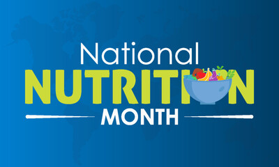 National Nutrition Month. Importance of quality nutritious foods concept celebration on March