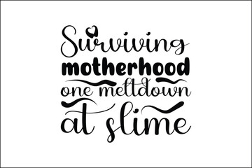 surviving motherhood one meltdown at slime