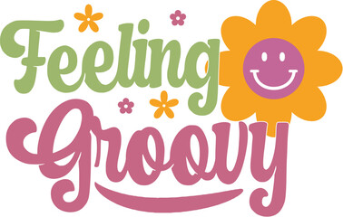 Fototapeta premium Feeling Groovy svg cut file