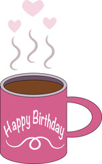 Birthday day greeting card, invitation. Hand drawn mug. Cup of tea or coffee. Vector illustration, brush lettering. 