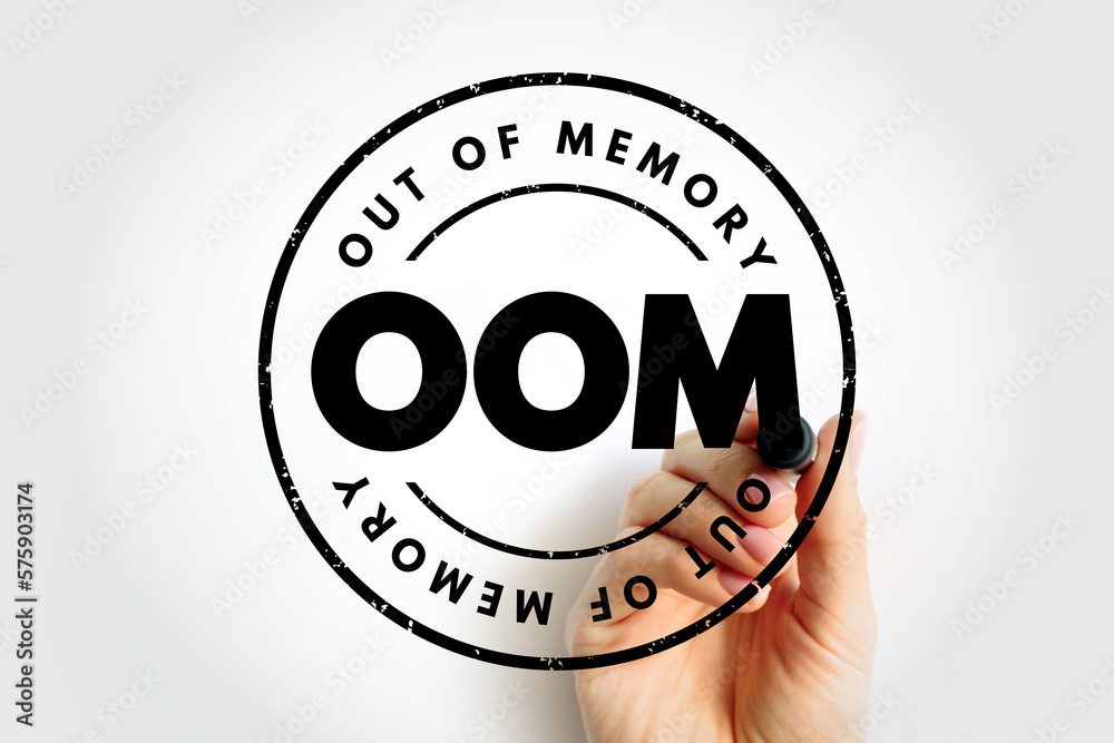 Poster oom out of memory - state of computer operation where no additional memory can be allocated for use 