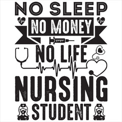No sleep no money no life nursing student