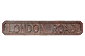 Antique rusted London Road street sign