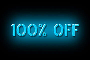 100 percent off. Neon sign isolated on a black background. Trade. Business. Discounts. Seasonal discounts. Design element