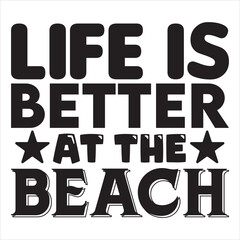 Life is Better at the Beach