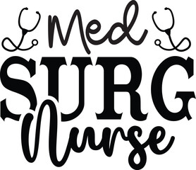 Cute Med Surg Nurse Design