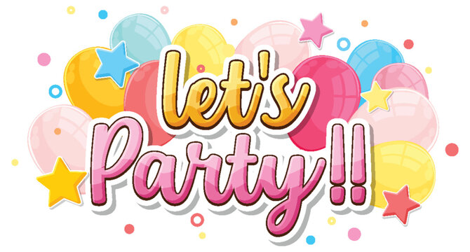 Lets party message for banner or poster design