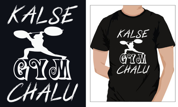 Gym Fitness t-shirts Design KALSE GYM CHALU