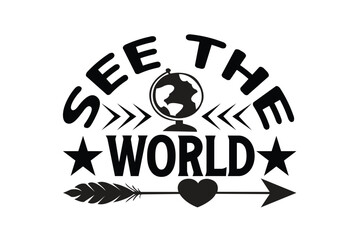 see the world